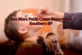 Two More Polio Cases Reported in Southern KP,