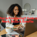 What is Freelancing? Guide to Work, Skills & Benefits