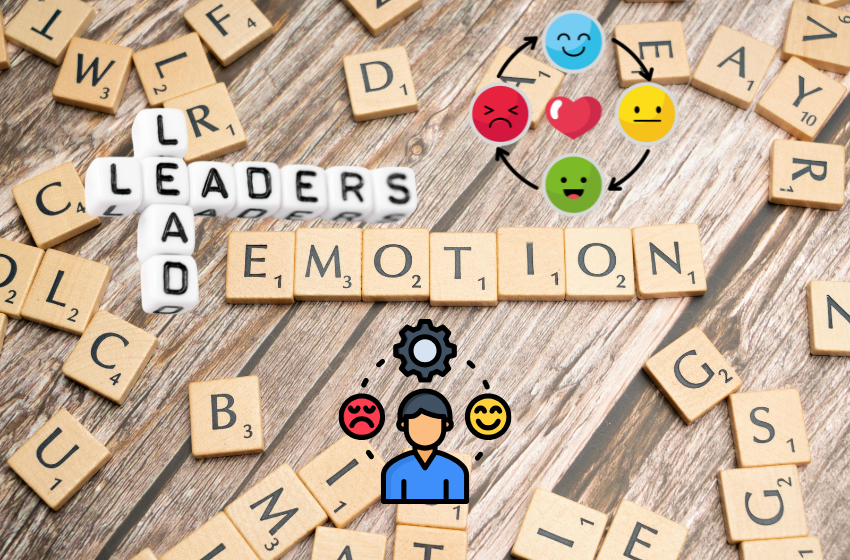 Emotional Management: Why Leaders Must Lead with Heart