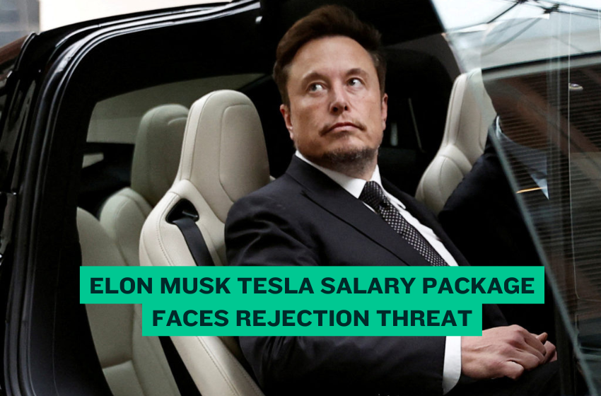 Elon Musk Tesla Salary Package Faces Rejection Threat