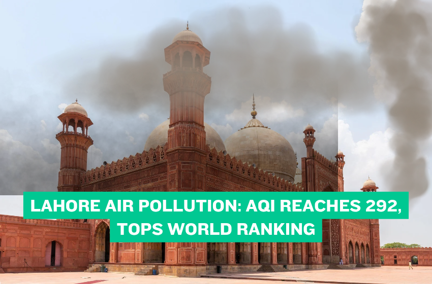 Lahore Air Pollution: AQI Reaches 292, Tops World Ranking