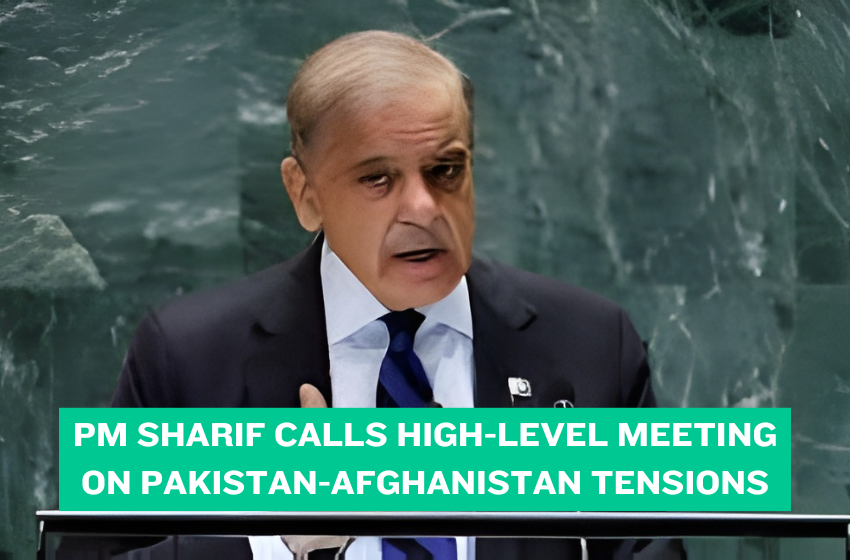 PM Sharif Calls High-Level Meeting on Pakistan-Afghanistan Tensions