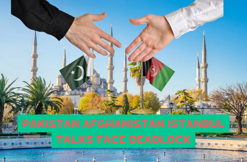 Pakistan Afghanistan Istanbul Talks Face Deadlock