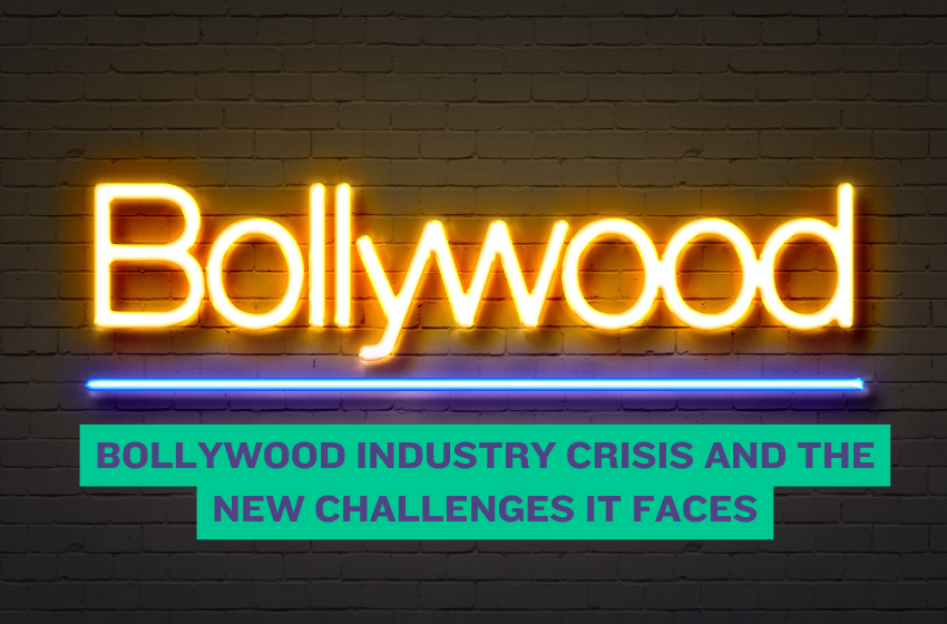 Bollywood Industry Crisis and the New Challenges It Faces