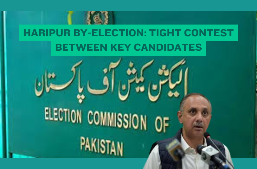 Haripur By-Election: Tight Contest Between Key Candidates