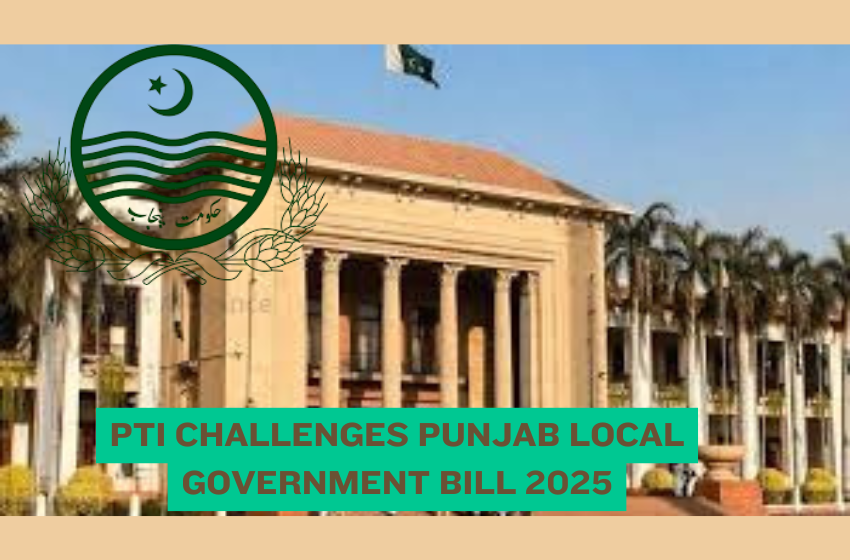 PTI Challenges Punjab Local Government Bill 2025
