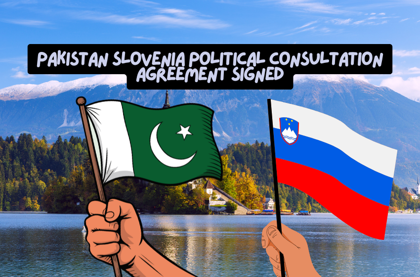 Pakistan Slovenia Political Consultation Agreement Signed