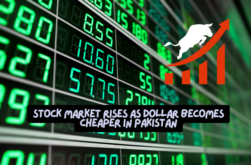 Stock Market Rises as Dollar Becomes Cheaper in Pakistan