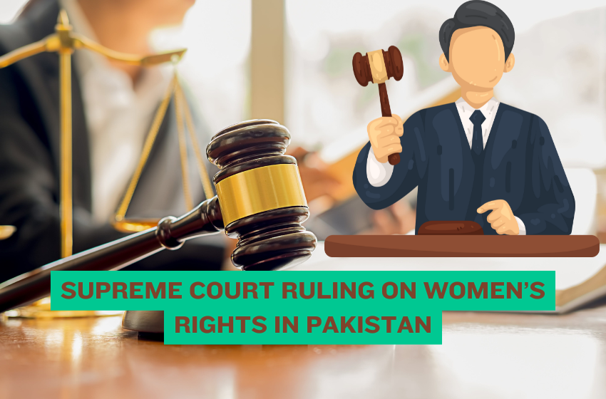Supreme Court Ruling on Women’s Rights in Pakistan