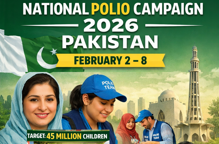 National Polio Campaign 2026 Pakistan to Run Feb 2–8