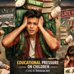 Shehzad Roy 's Song on Educational Pressure on Children
