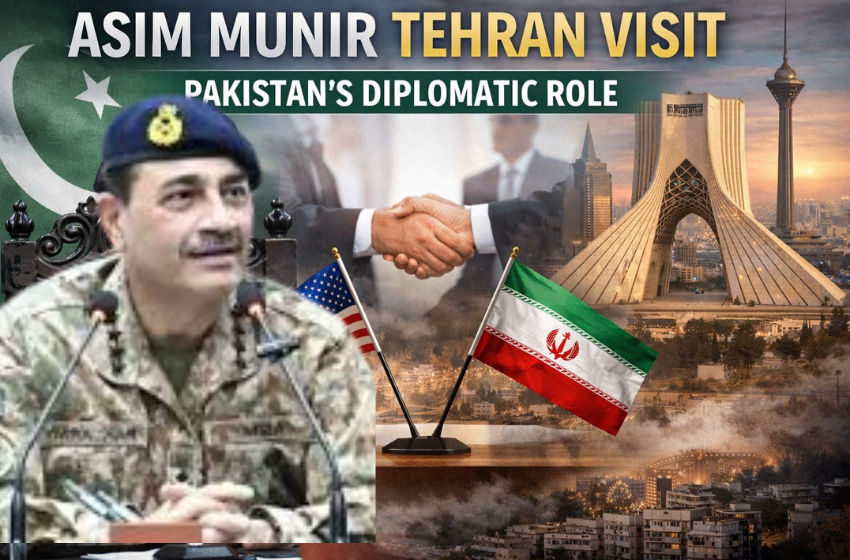 Asim Munir Tehran Visit: Pakistan’s Diplomatic Role
