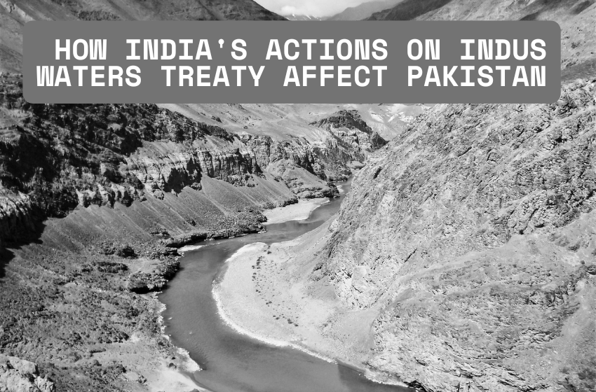 How India’s Actions on Indus Waters Treaty Affect Pakistan