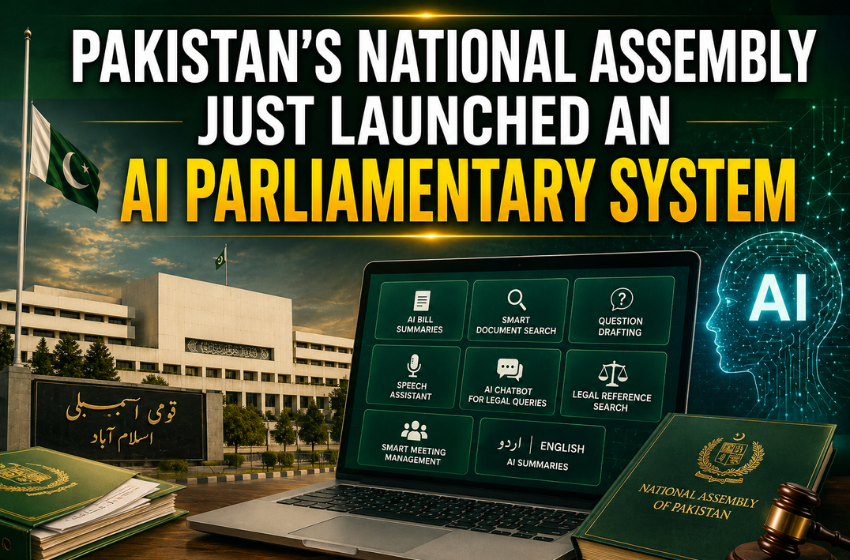 Pakistan’s National Assembly Just Launched an AI Parliamentary System