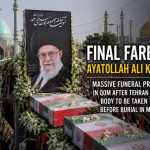 Ayatollah Ali Khamenei Funeral Held in Qom After Tehran; Burial Planned in Mashhad